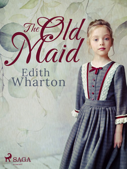 Wharton, Edith - The Old Maid, ebook