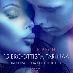 Bech, Camille - 15 eroottista tarinaa intohimosta ja houkutuksesta, audiobook
