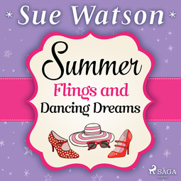 Watson, Sue - Summer Flings and Dancing Dreams, audiobook
