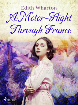 Wharton, Edith - A Motor-Flight Through France, ebook