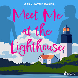 Baker, Mary Jayne - Meet Me at the Lighthouse, audiobook