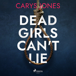 Jones, Carys - Dead Girls Can't Lie, audiobook