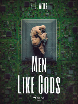 Wells, H. G. - Men Like Gods, ebook