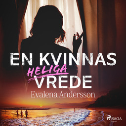 Andersson, Evalena - En kvinnas heliga vrede, audiobook