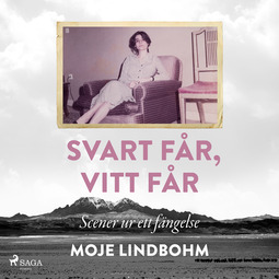 Lindbohm, Moje - Svart får, vitt får : Scener ur ett fängelse, audiobook