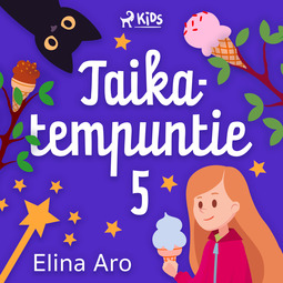 Aro, Elina - Taikatempuntie 5, audiobook