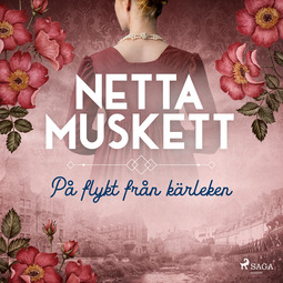 Muskett, Netta - På flykt från kärleken, audiobook