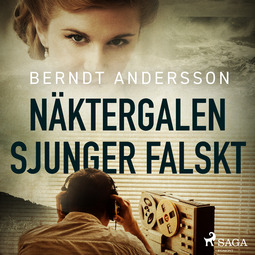 Andersson, Berndt - Näktergalen sjunger falskt, audiobook
