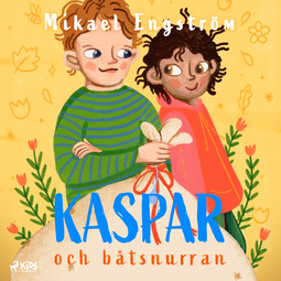 Engström, Mikael - Kaspar och båtsnurran, audiobook