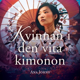 Johns, Ana - Kvinnan i den vita kimonon, audiobook