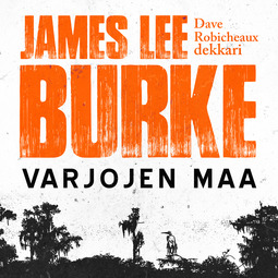 Burke, James Lee - Varjojen maa, äänikirja