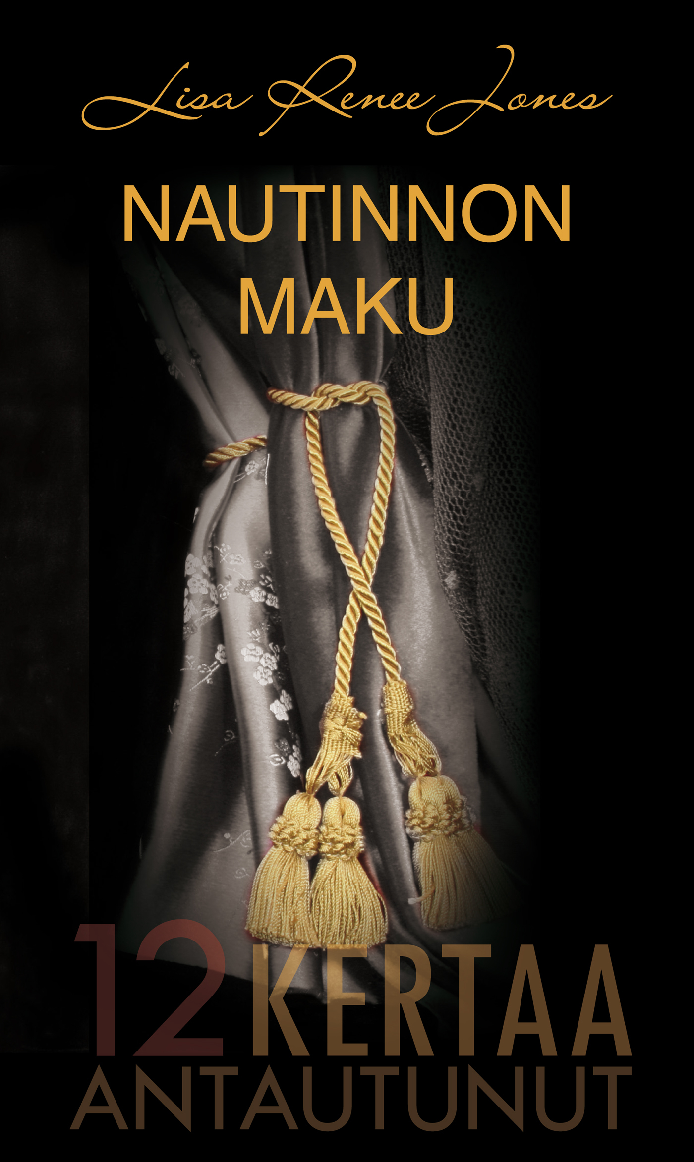 Jones, Lisa Renee - Nautinnon maku, ebook