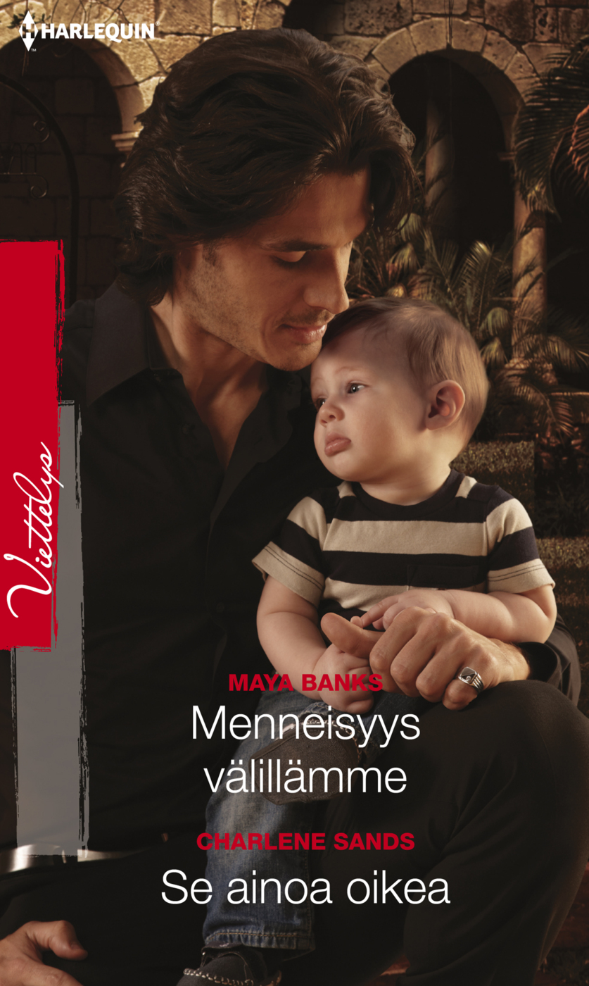 Banks, Maya - Menneisyys välillämme / Se ainoa oikea, ebook