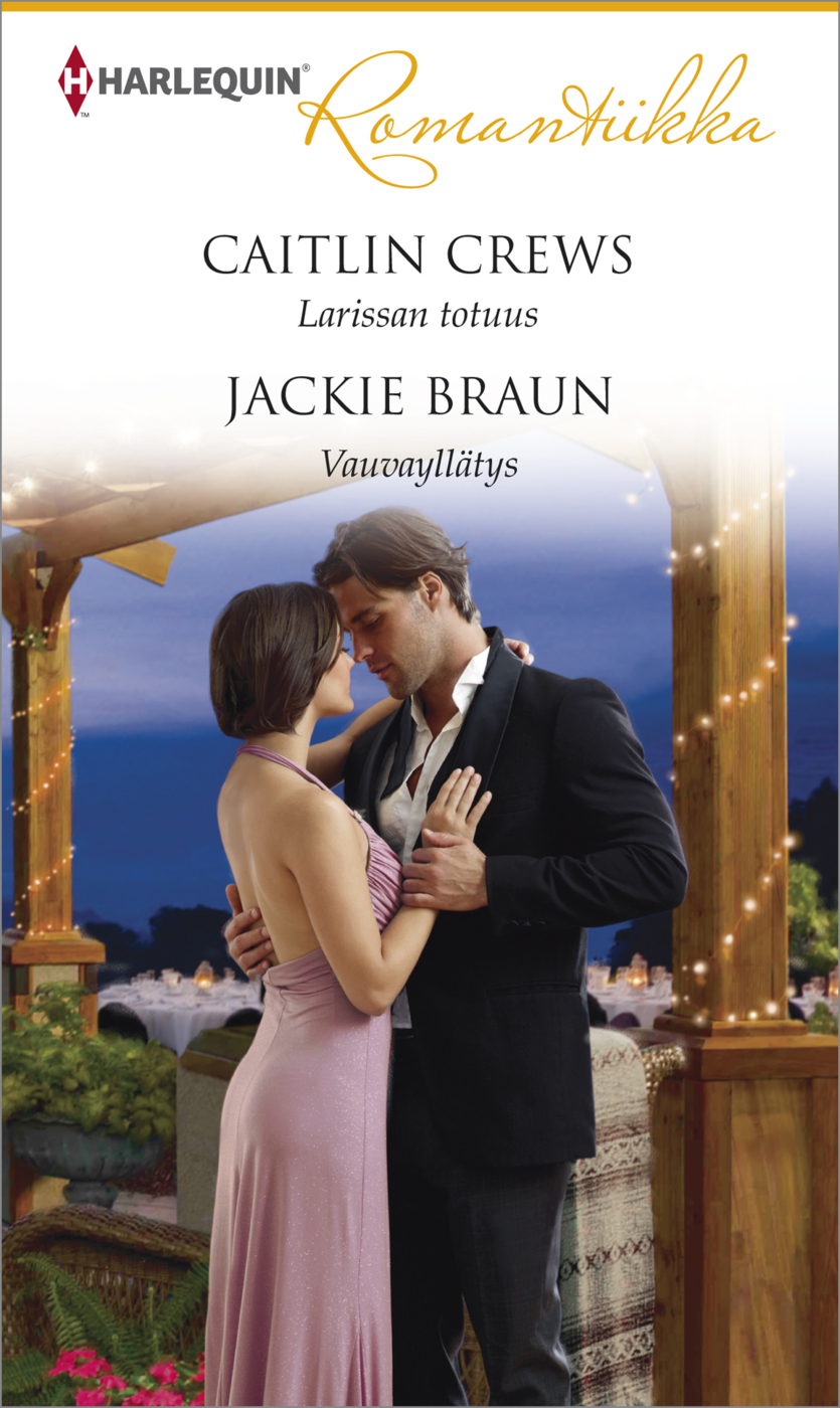 Braun, Jackie - Larissan totuus/Vauvayllätys, e-kirja