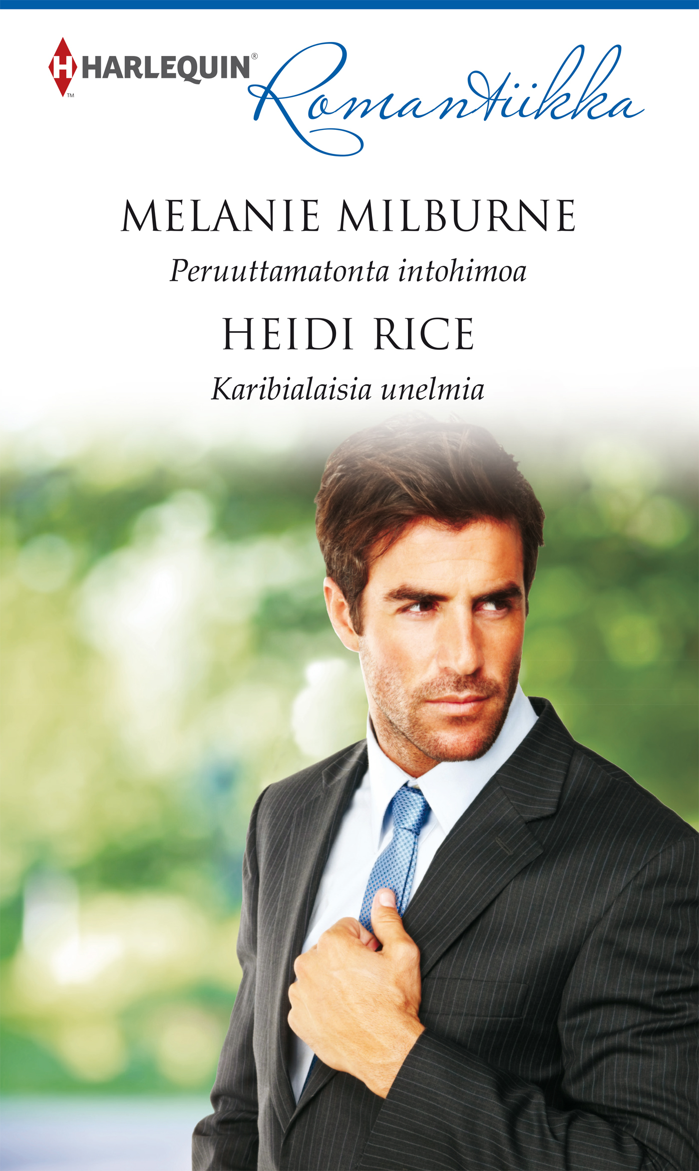 Milburne, Melanie - Peruuttamatonta intohimoa / Karibialaisia unelmia, ebook