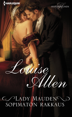 Allen, Louise - Lady Mauden sopimaton rakkaus, ebook
