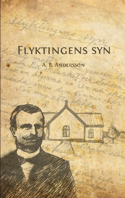 Andersson, August Bernhard - Flyktingens syn, ebook