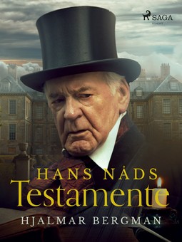 Bergman, Hjalmar - Hans Nåds Testamente, ebook