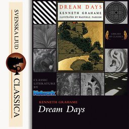 Grahame, Kenneth - Dream Days, audiobook