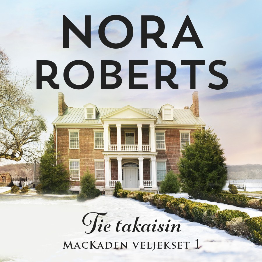Roberts, Nora - Tie takaisin, audiobook