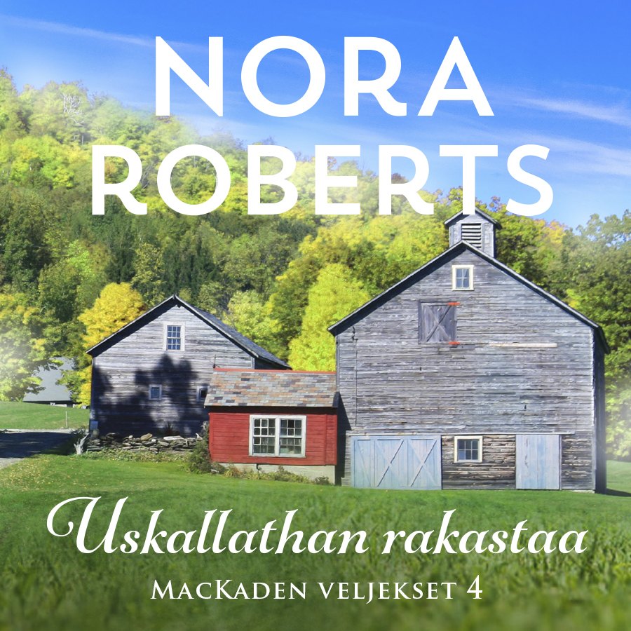 Roberts, Nora - Uskallathan rakastaa, audiobook