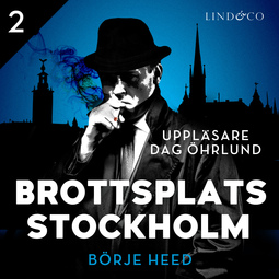 Heed, Börje - Brottsplats Stockholm - Del 2, audiobook