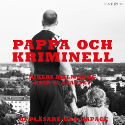 Malmborg, Niklas - Pappa och kriminell, äänikirja