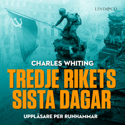Whiting, Charles - Tredje rikets sista dagar, audiobook