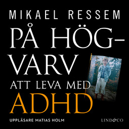 Ressem, Mikael - På högvarv: Att leva med ADHD, e-bok