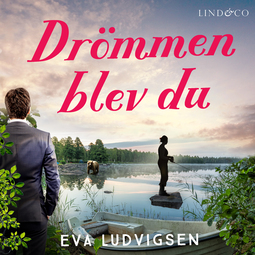 Ludvigsen, Eva - Drömmen blev du, audiobook