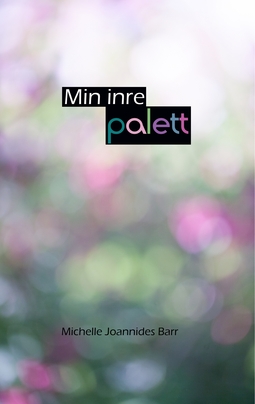 Barr, Michelle Joannides - Min inre palett, ebook