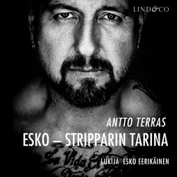 Terras, Antto - Esko - Stripparin tarina, äänikirja