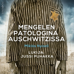 Nyiszli, Miklós - Mengelen patologina Auschwitzissa, äänikirja