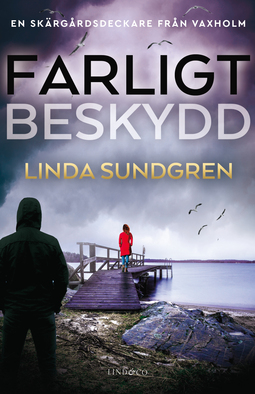 Sundgren, Linda - Farligt beskydd, ebook