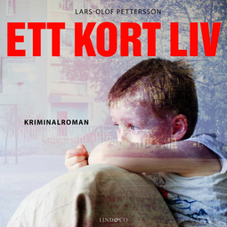 Pettersson, Lars-Olof - Ett kort liv, audiobook