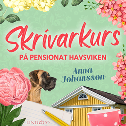 Johansson, Anna - Skrivarkurs på pensionat Havsviken, äänikirja