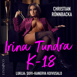 Rönnbacka, Christian - Irina Tundra K-18, äänikirja