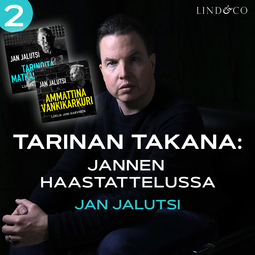 Raninen, Janne - Tarinan takana:  Jannen haastattelussa Jan Jalutsi, äänikirja
