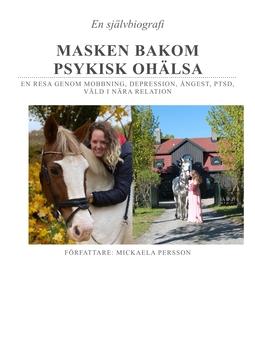 Persson, Mickaela - Masken bakom psykisk ohälsa: Självbiografi, ebook