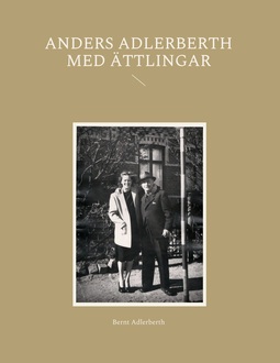 Adlerberth, Bernt - Anders Adlerberth med Ättlingar, ebook