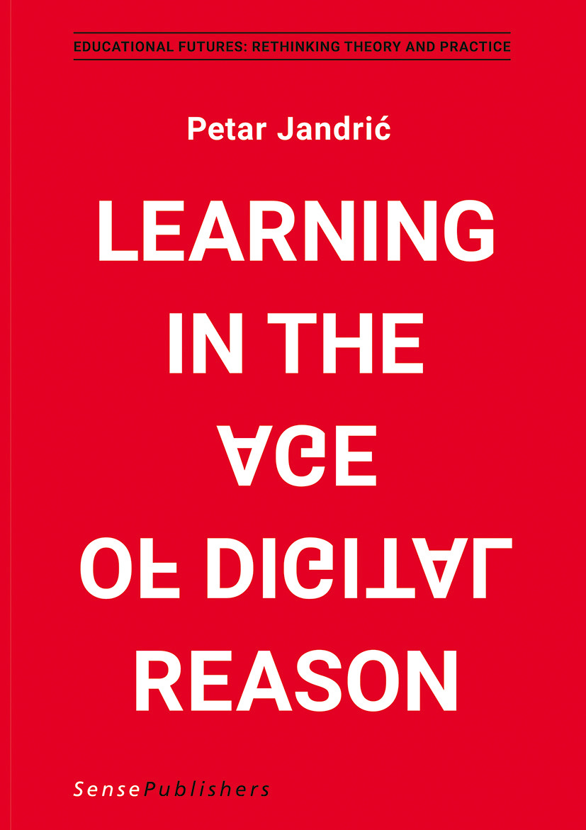 Jandric, Petar - Learning in the Age of Digital Reason, ebook