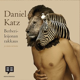 Katz, Daniel - Berberileijonan rakkaus ja muita tarinoita, äänikirja
