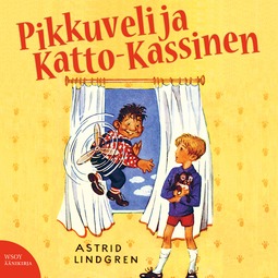 Lindgren, Astrid - Pikkuveli ja Katto-Kassinen, äänikirja