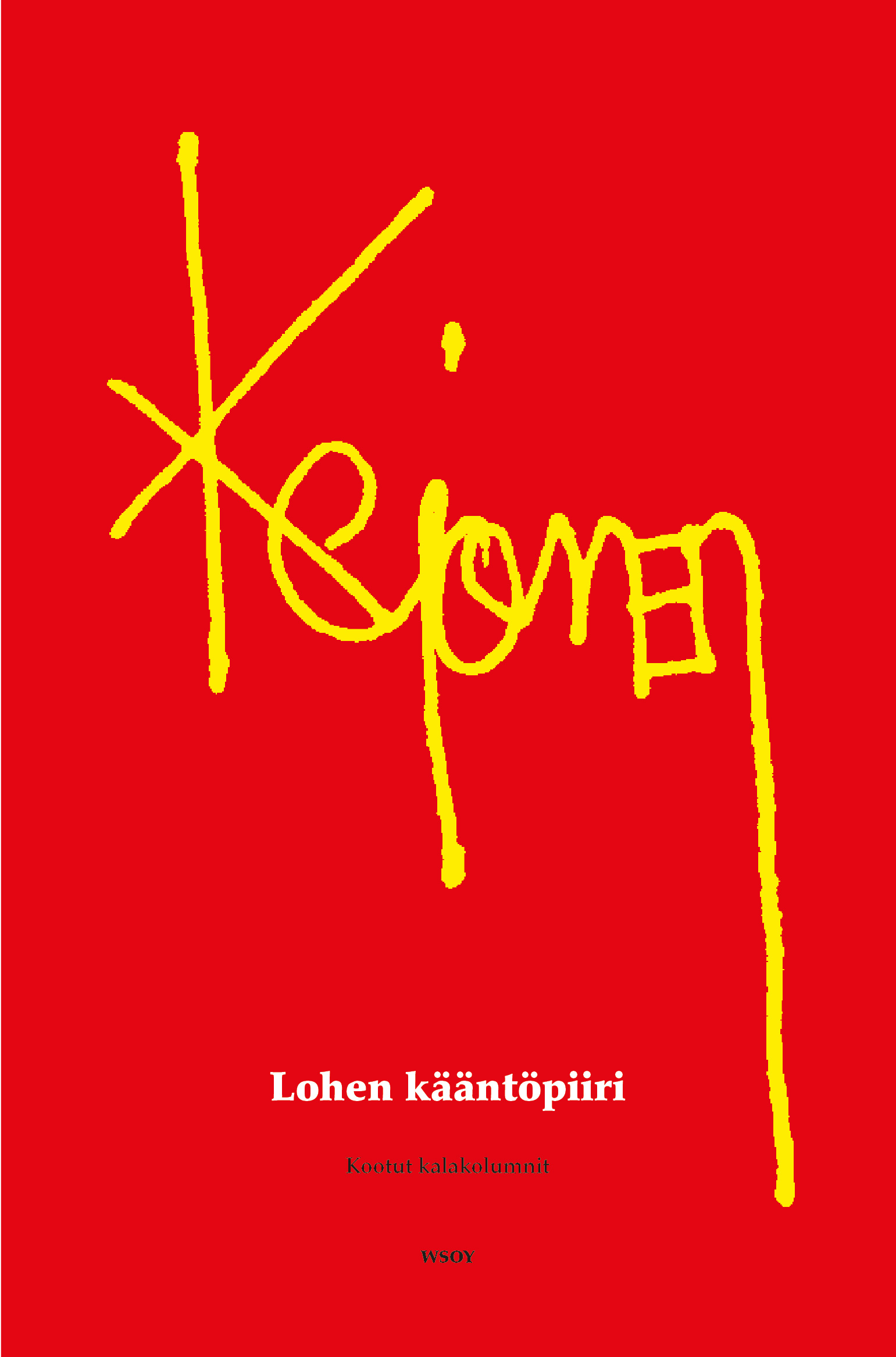 Kejonen, Pekka - Lohen kääntöpiiri: Kootut kalakolumnit, ebook