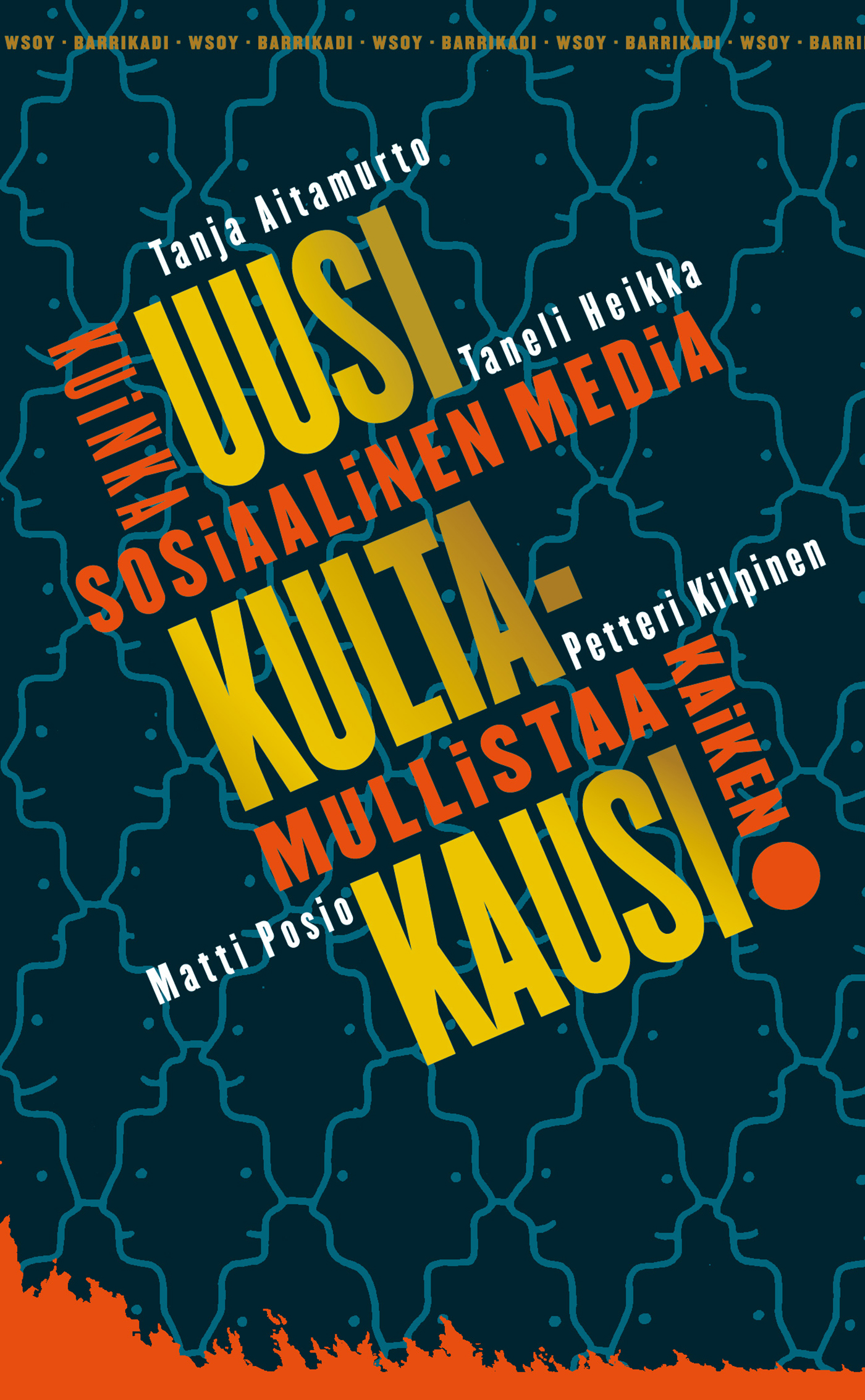 Aitamurto, Tanja - Uusi kultakausi: Sosiaalinen media muuttaa kaiken, e-kirja