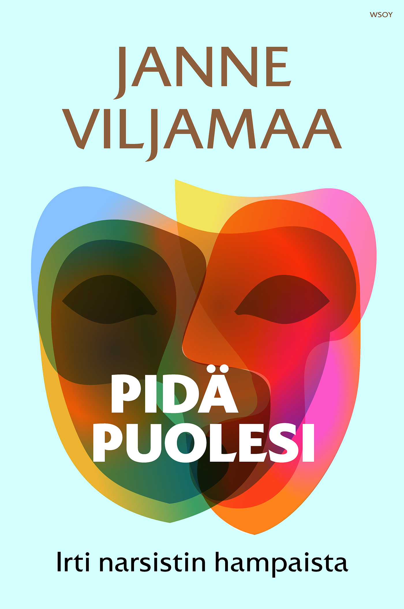 Viljamaa, Janne - Pidä puolesi - irti narsistin hampaista, ebook