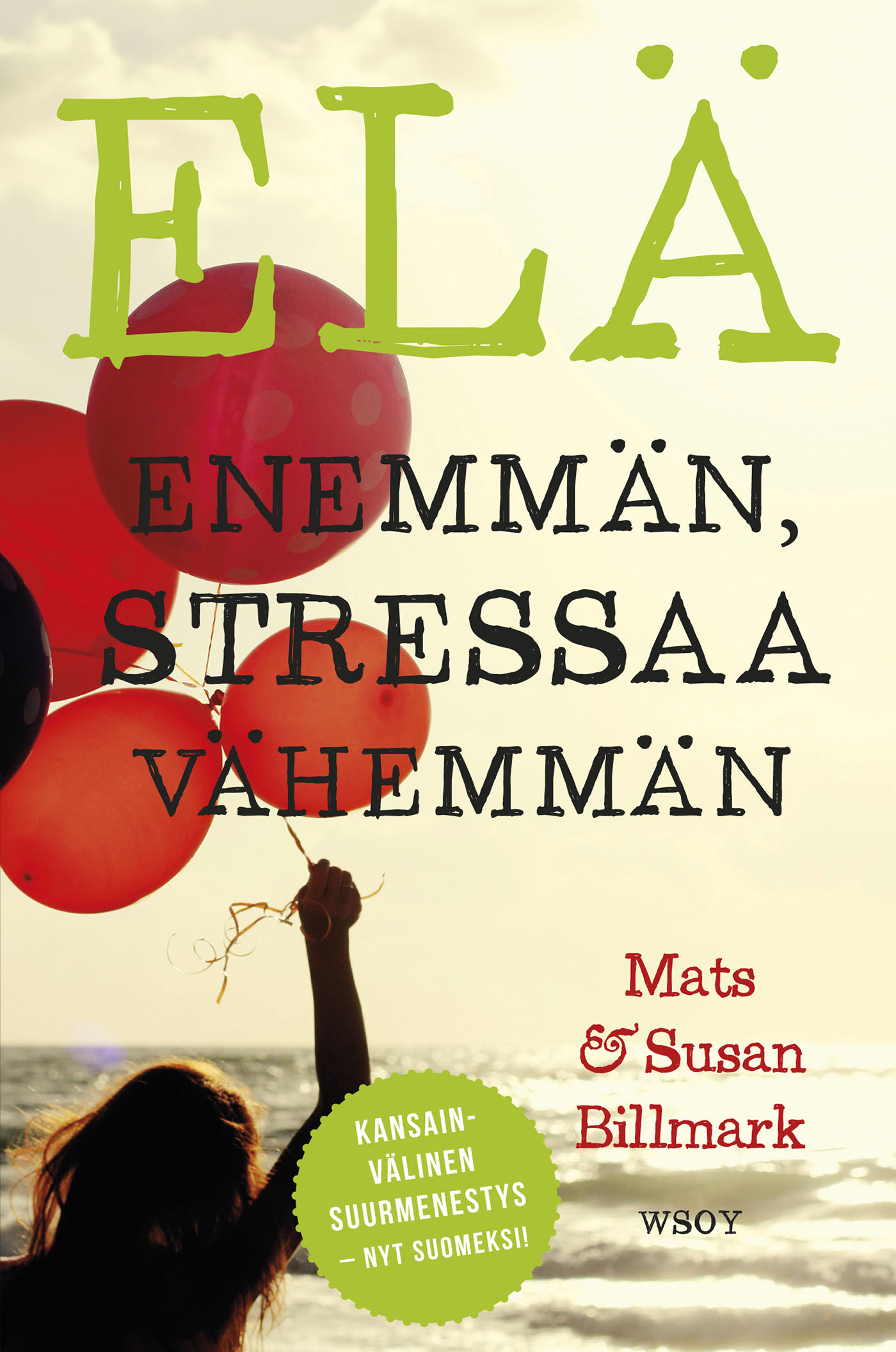 Billmark, Mats - Elä enemmän, stressaa vähemmän, e-bok