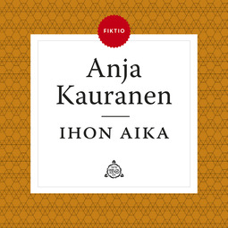 Kauranen, Anja - Ihon aika, audiobook