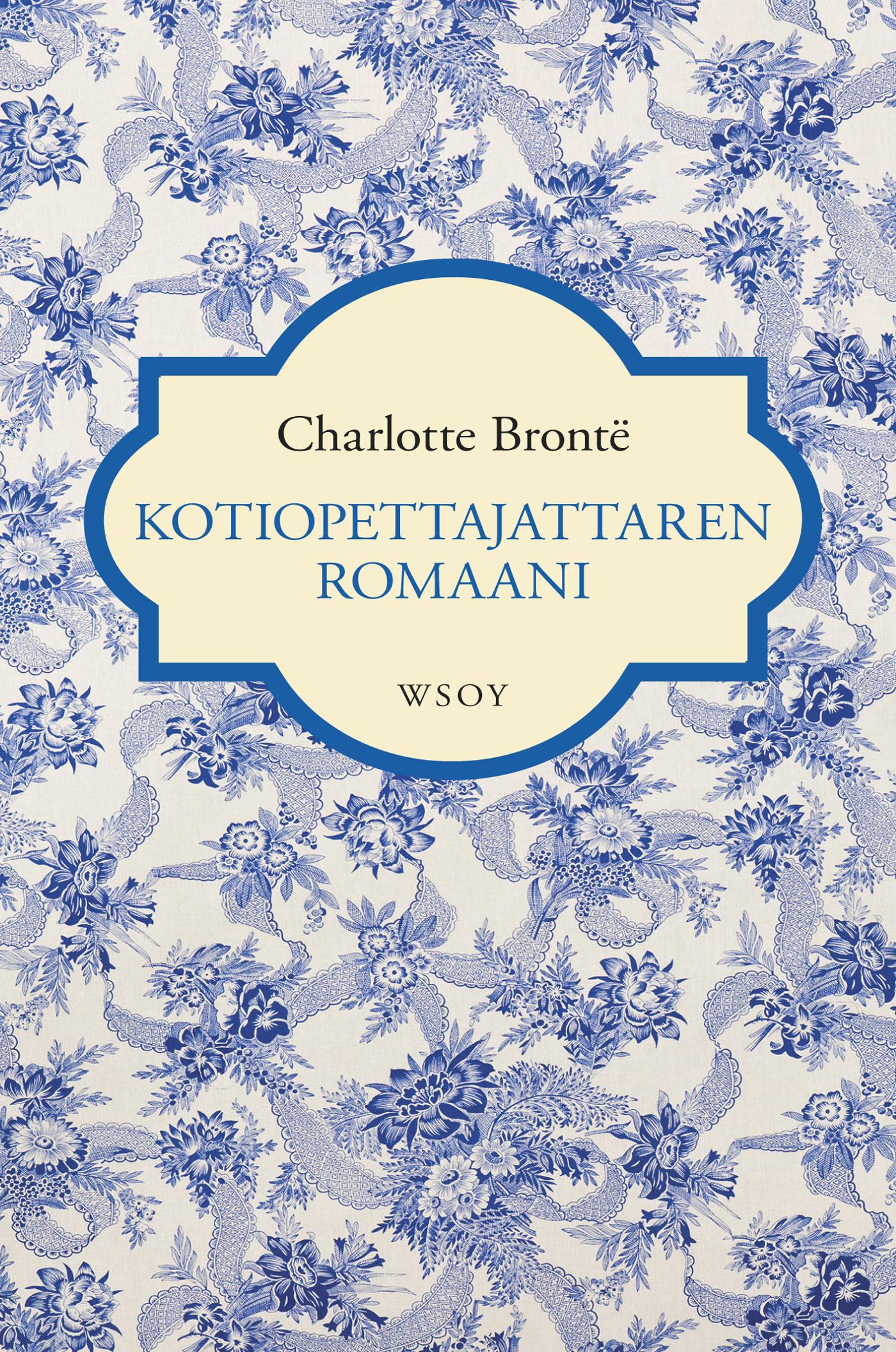 Brontë, Charlotte - Kotiopettajattaren romaani, e-kirja