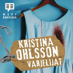 Ohlsson, Kristina - Varjelijat, äänikirja